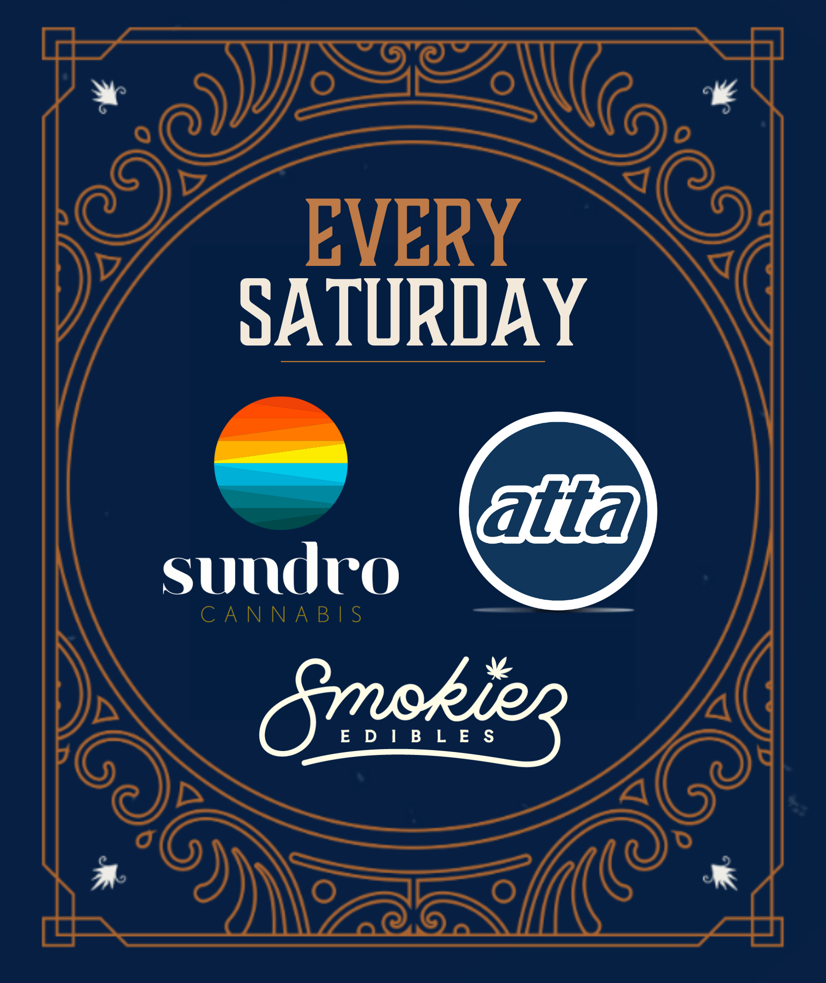 saturday specials: sundro, atta, smokiez